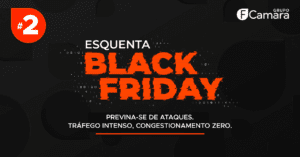Alto Trafego Black Friday Fcamara