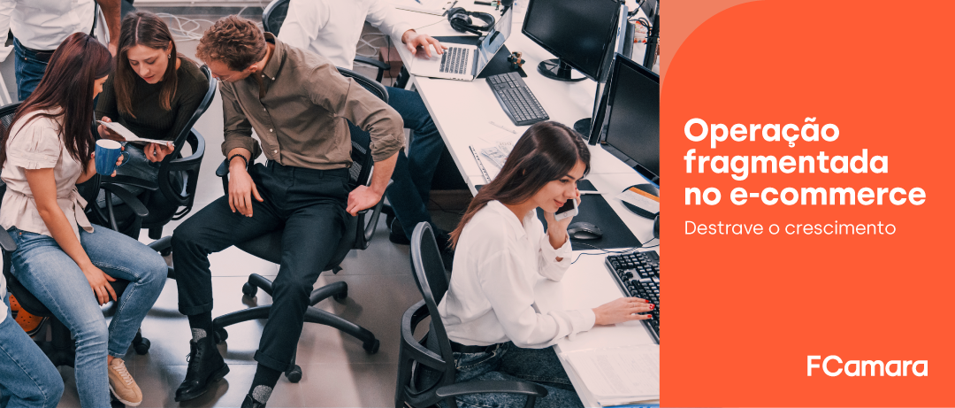 Equipe trabalhando para ilustrar operação fragmentada no e-commerce