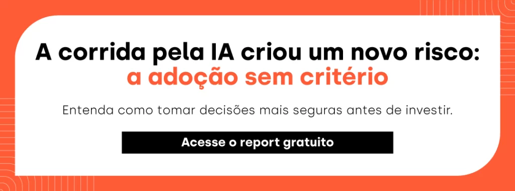 Report Quando e como adotar inteligência artificial ​no seu negócio
